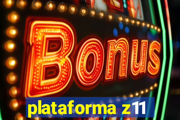 plataforma z11